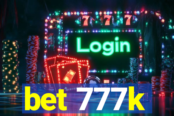 bet 777k